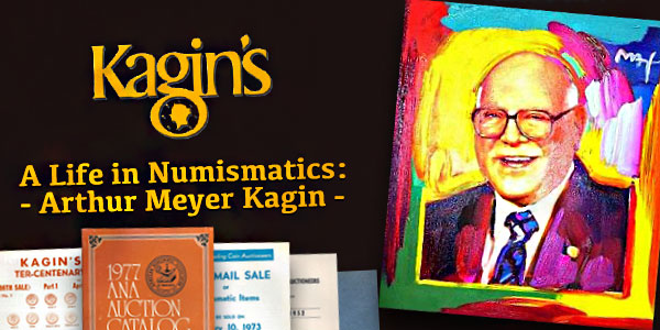 A Life in Numismatics – Arthur Meyer Kagin