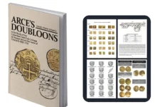New Book Release: Arce’s Doubloons – A Definitive Die Study of Colombian Gold Cob Coinage Arce’s Doubloons: A Definitive Die Study of Colombian Gold Cob Coinage, by Daniel F. Sedwick