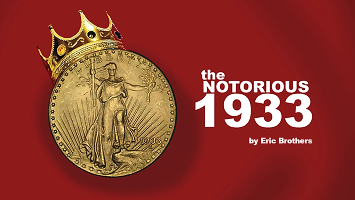 A feature image of the Eric Brothers article "The Notorious 1933 double eagle".